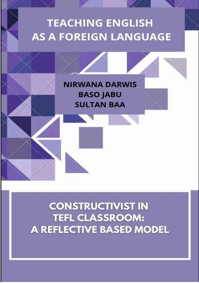 Teaching English As A Foreign Language Constructivist In TEFL Classroom: A Reflective Based Model